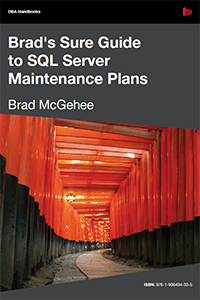 Brad's Sure Guide to SQL Server Maintenance Plans eBook Download