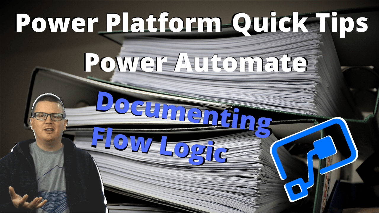 Power-platform-quick-tips-03-power-automate-documenting-flow-logic